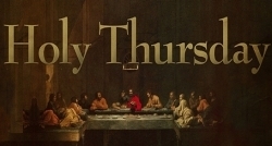 Holy Thursday 2019